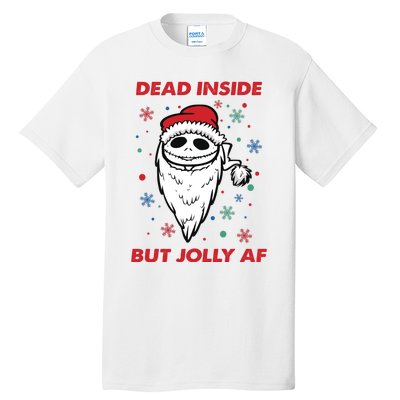 Dead Inside But Jolly Af Christmas Holiday Xmas Jack Tall T-Shirt