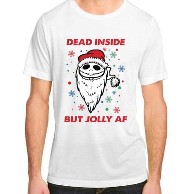 Dead Inside But Jolly Af Christmas Holiday Xmas Jack Adult ChromaSoft Performance T-Shirt