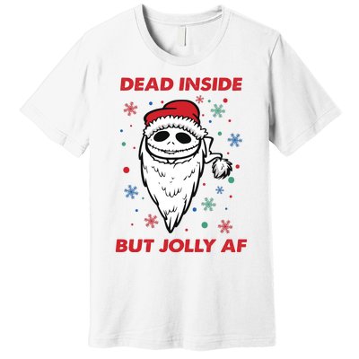 Dead Inside But Jolly Af Christmas Holiday Xmas Jack Premium T-Shirt