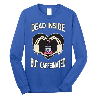 Dead Inside But Caffeinated Coffee Skeleton Hands Heart Gift Long Sleeve Shirt