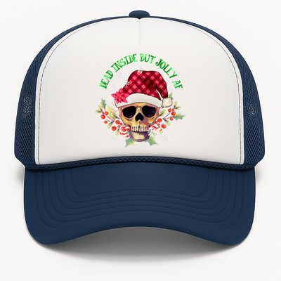 Dead Inside But Jolly Af Funny Christmas Skeleton Sarcastic Cute Gift Trucker Hat