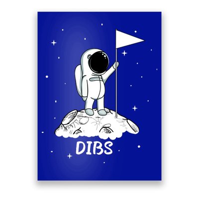 Dibs Flag On Moon Astronaut Poster