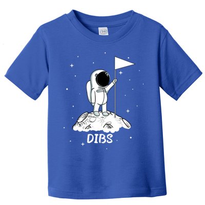 Dibs Flag On Moon Astronaut Toddler T-Shirt