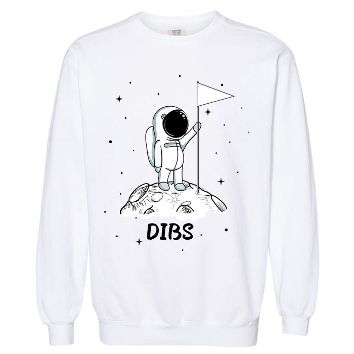 Dibs Flag On Moon Astronaut Garment-Dyed Sweatshirt