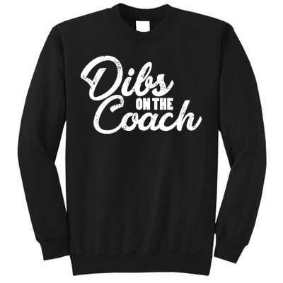 Dibs On The Coach Sweatshirt