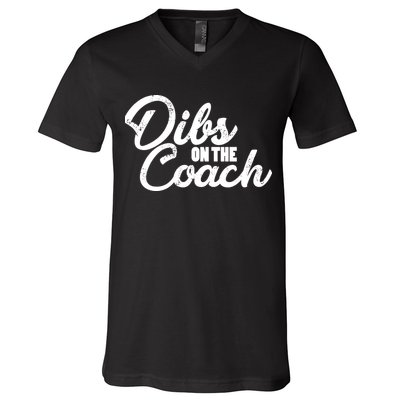 Dibs On The Coach V-Neck T-Shirt