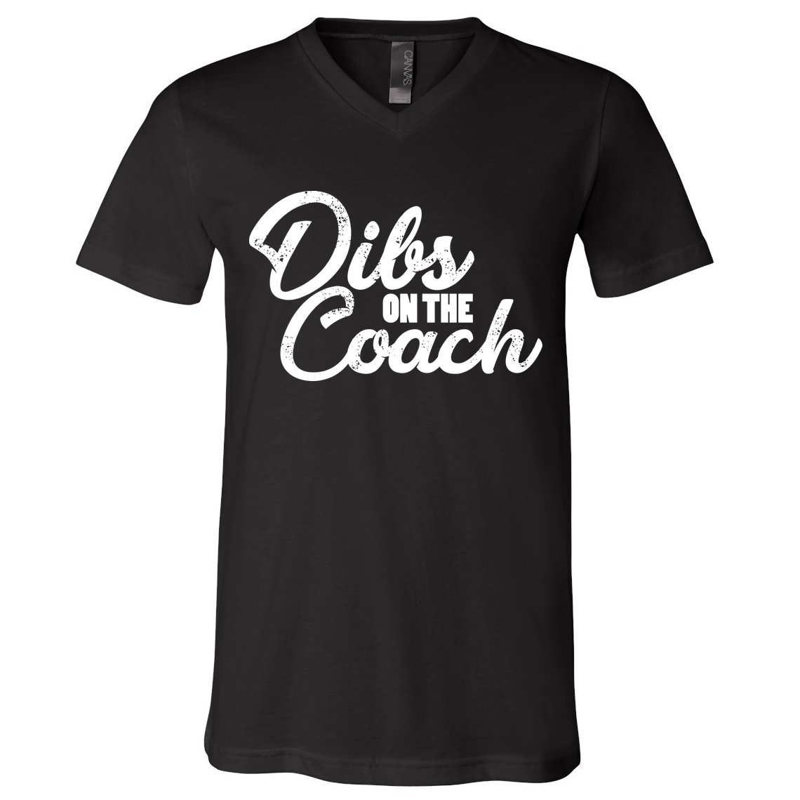 Dibs On The Coach V-Neck T-Shirt