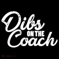 Dibs On The Coach Button