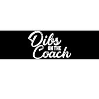 Dibs On The Coach Bumper Sticker