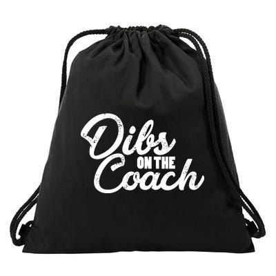 Dibs On The Coach Drawstring Bag