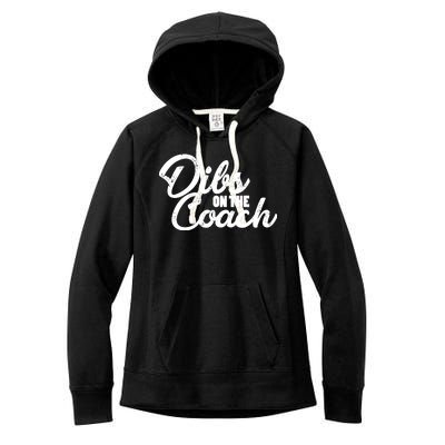 Dibs On The Coach Women's Fleece Hoodie