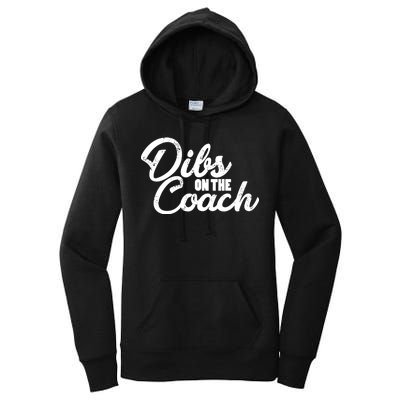 Dibs On The Coach Women's Pullover Hoodie