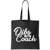 Dibs On The Coach Tote Bag