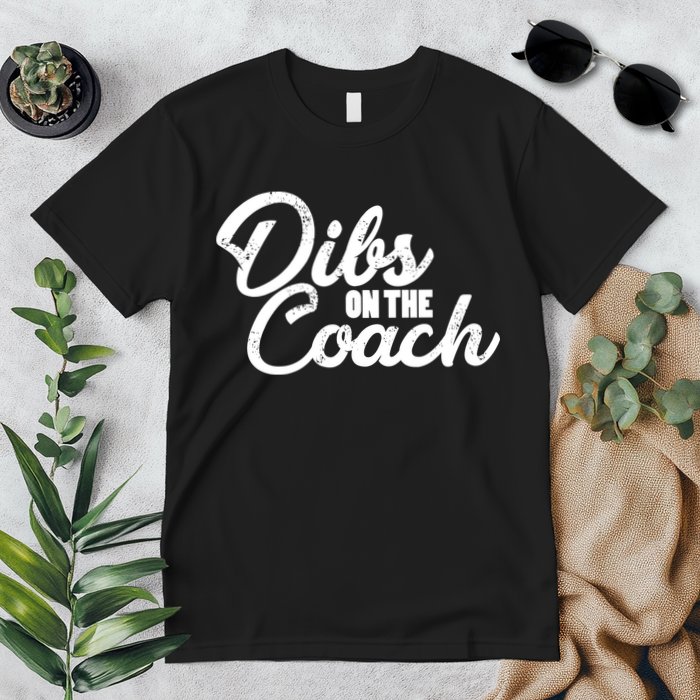 Dibs On The Coach Premium T-Shirt