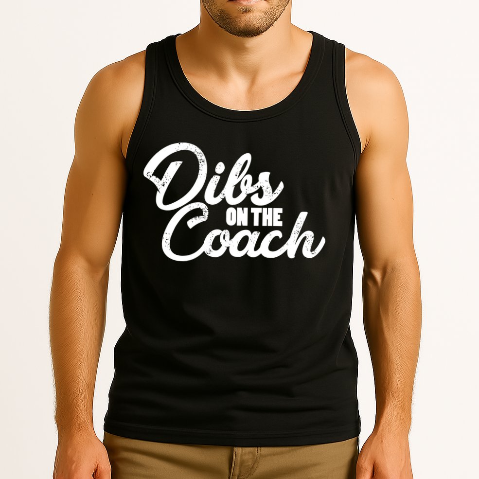 Dibs On The Coach Tank Top