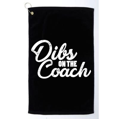 Dibs On The Coach Golf Towel