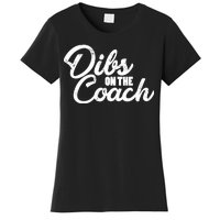 Dibs On The Coach Women's T-Shirt