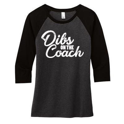 Dibs On The Coach Women's Tri-Blend 3/4-Sleeve Raglan Shirt