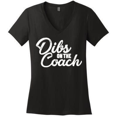 Dibs On The Coach Women's V-Neck T-Shirt