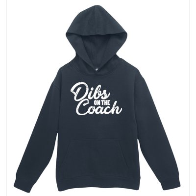 Dibs On The Coach Urban Pullover Hoodie