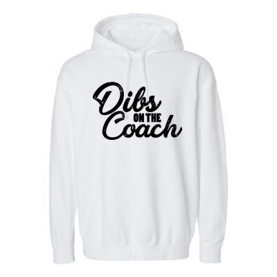 Dibs On The Coach Garment-Dyed Fleece Hoodie