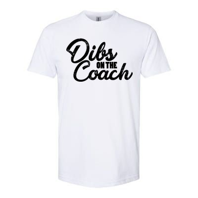 Dibs On The Coach Softstyle® CVC T-Shirt