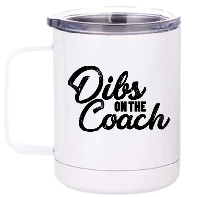 Dibs On The Coach 12 oz Stainless Steel Tumbler Cup