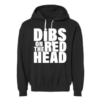 Dibs On The Redhead Garment-Dyed Fleece Hoodie