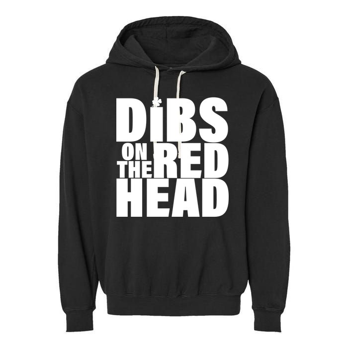 Dibs On The Redhead Garment-Dyed Fleece Hoodie