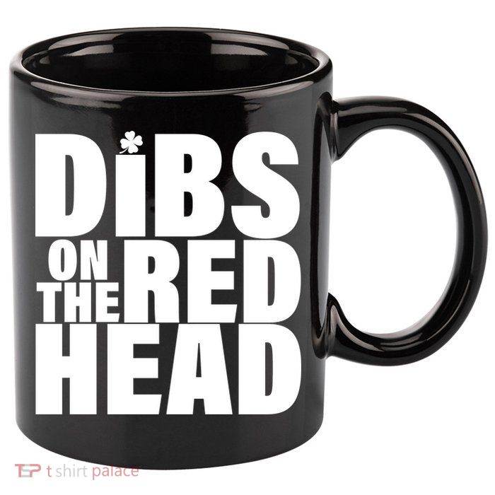 Dibs On The Redhead 11oz C Handle Ceramic Mug