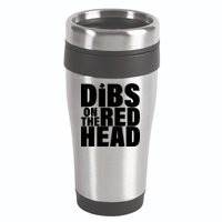 Dibs On The Redhead 16oz Travel Tumbler