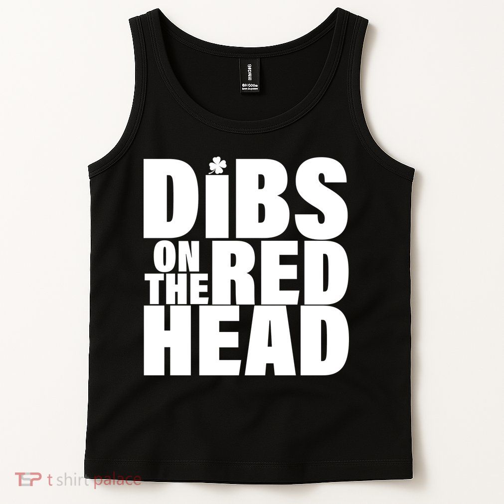 Dibs On The Redhead Tank Top