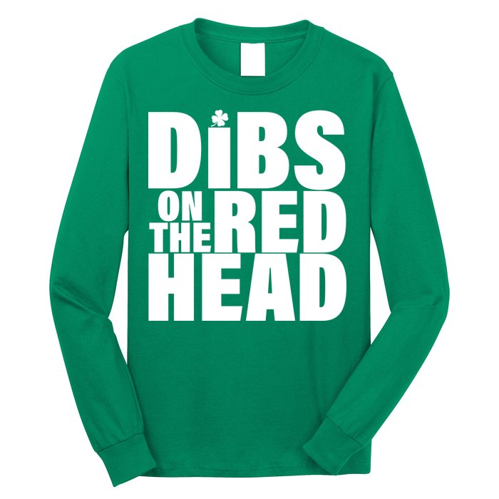 Dibs On The Redhead Long Sleeve Shirt