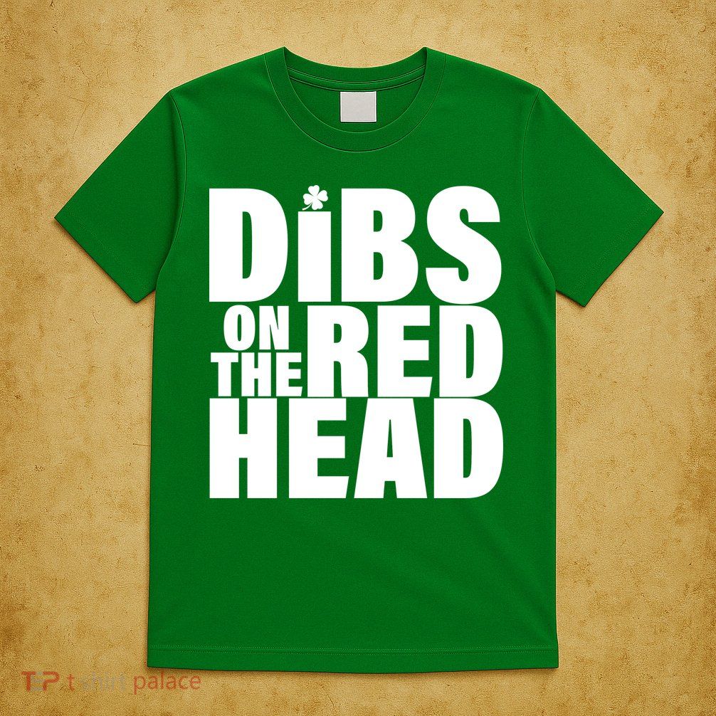 Dibs On The Redhead T-Shirt