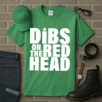 Dibs On The Redhead Tall T-Shirt
