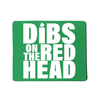 Dibs On The Redhead Mousepad