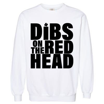 Dibs On The Redhead Garment-Dyed Sweatshirt