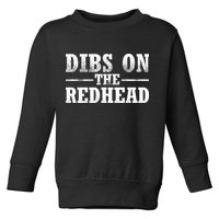 Dibs On The Redhead St. Patrick's Day Toddler Sweatshirt