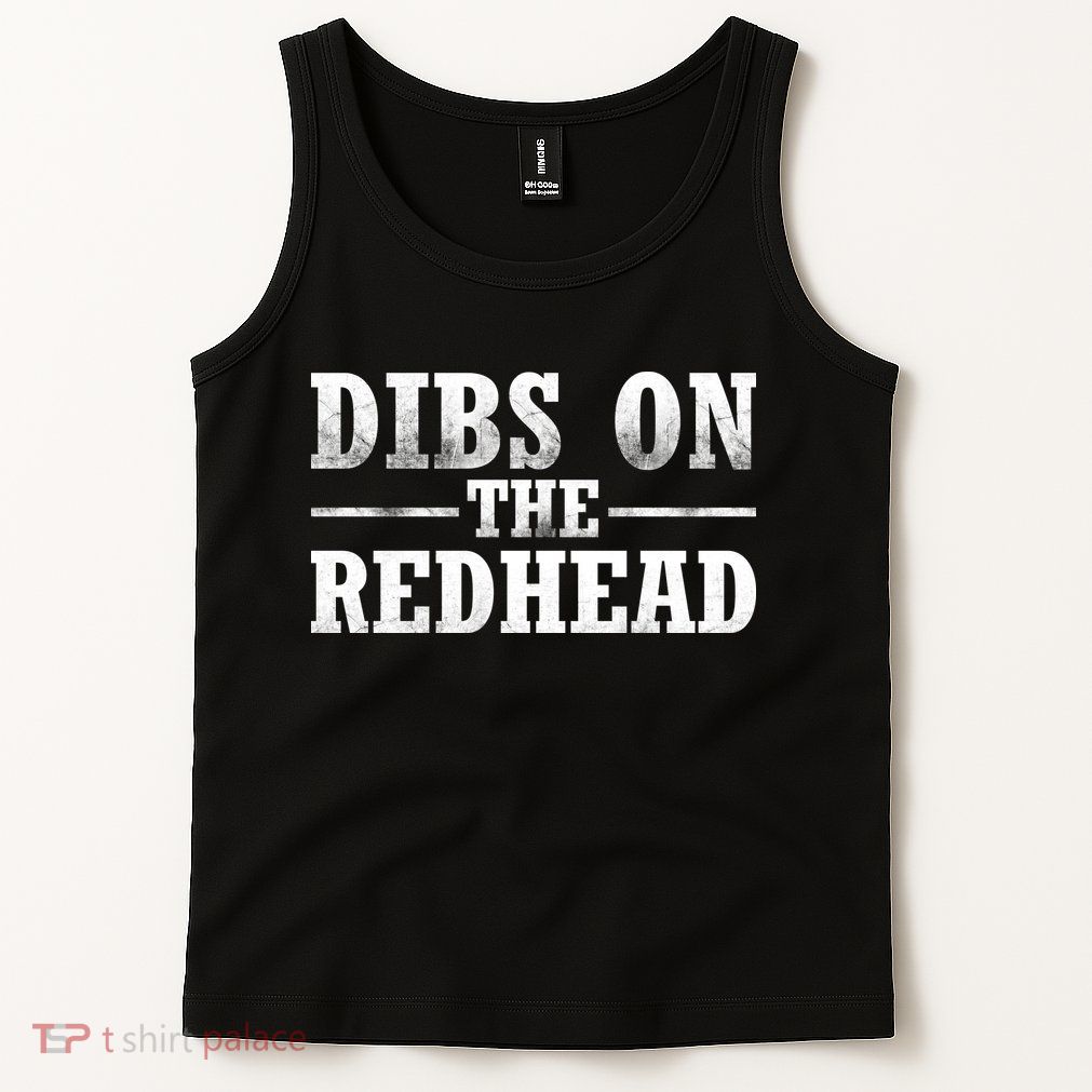 Dibs On The Redhead St. Patrick's Day Tank Top