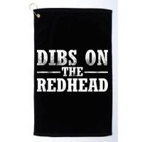 Dibs On The Redhead St. Patrick's Day Golf Towel