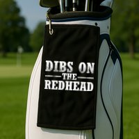Dibs On The Redhead St. Patrick's Day Golf Towel