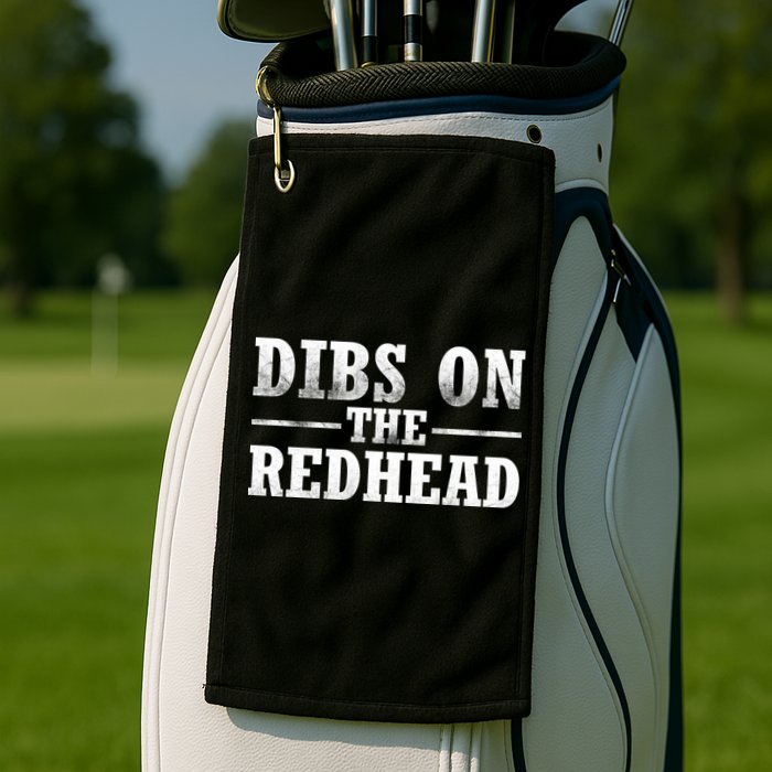 Dibs On The Redhead St. Patrick's Day Golf Towel