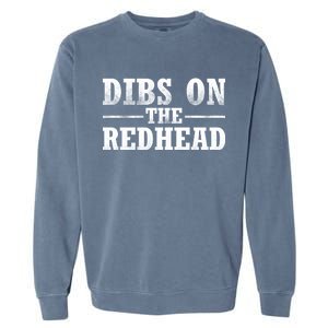 Dibs On The Redhead St. Patrick's Day Garment-Dyed Sweatshirt