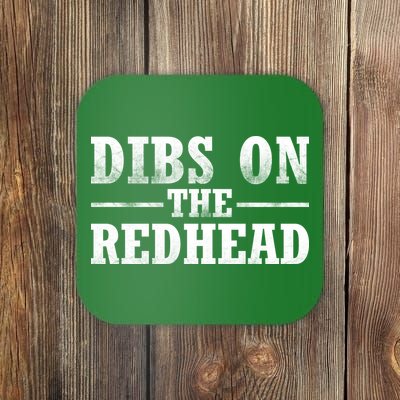 Dibs On The Redhead St. Patrick's Day Coaster