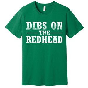 Dibs On The Redhead St. Patrick's Day Premium T-Shirt