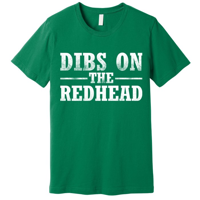 Dibs On The Redhead St. Patrick's Day Premium T-Shirt
