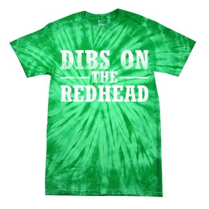 Dibs On The Redhead St. Patrick's Day Tie-Dye T-Shirt