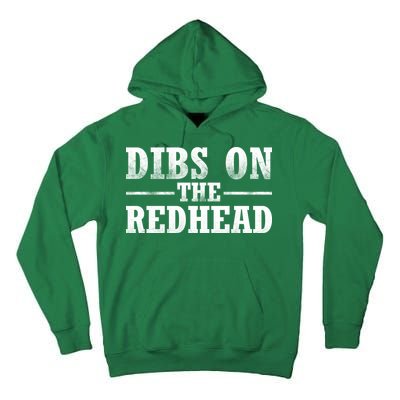 Dibs On The Redhead St. Patrick's Day Tall Hoodie