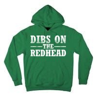 Dibs On The Redhead St. Patrick's Day Tall Hoodie