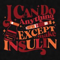 Diabetic I Can Do Anything Except Make Insulin Ladies PosiCharge Tri-Blend Wicking Tank